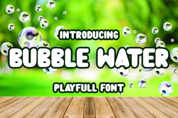 Bubble Water: A Bold Display Font