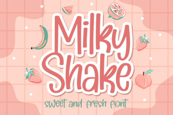 Discover the Milky Shake Font